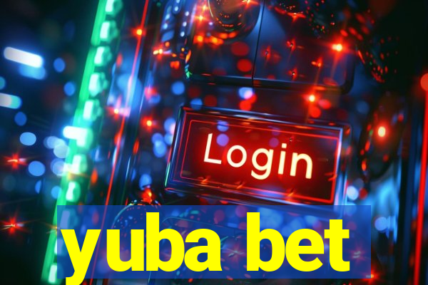 yuba bet